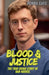 Blood & Justice: The True Crime Story of Dan Merkel by Donna Carr