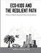 Eco-Kids and the Resilient Path by Paul, William George