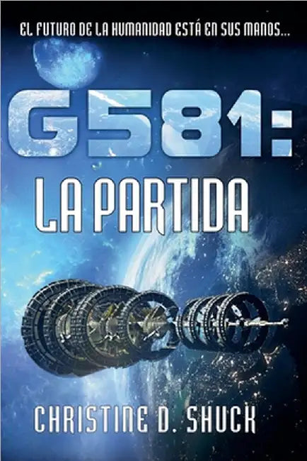 G581: La Partida by Christine D. Shuck
