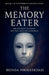 The Memory Eater by Brinda Phokeerdass