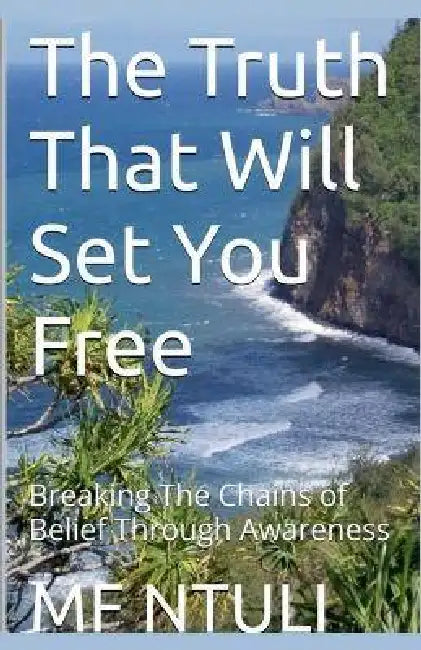 The Truth That Will Set You Free by Mf Ntuli