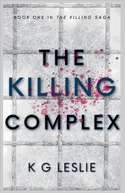 The Killing Complex by Leslie, K. G.