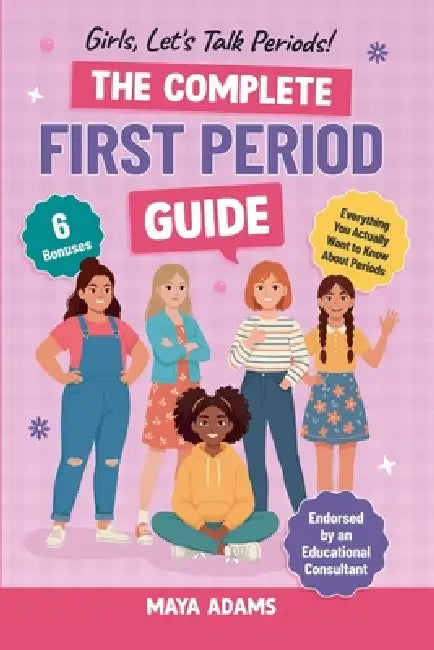 Girls, Let's Talk Periods! The Complete First Period Guide by Self Transformation Path Inc, Maya Adams