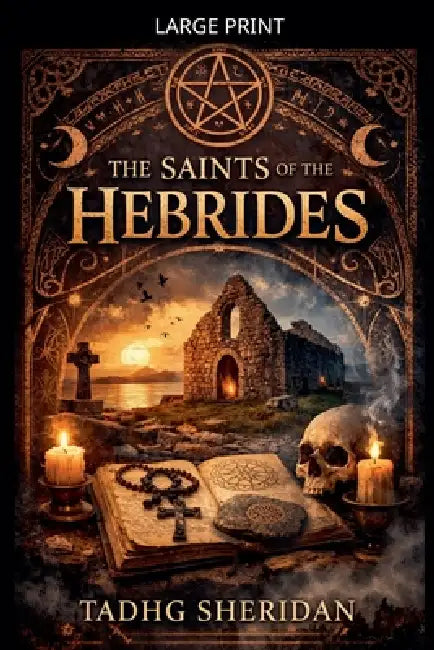 The Saints of the Hebrides by Tadhg Sheridan
