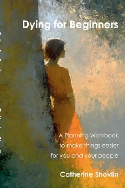 Dying for Beginners by Catherine Shovlin