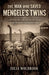 The Man Who Saved Mengele's Twins Leadership, Survival, and Moral Courage Inside Auschwitz Concentration Camp by Julia Wolbrook