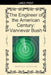 The Engineer of the American Century: Vannevar Bush by Michael Webster
