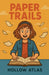 Paper Trails by Hollow Atlas