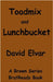 Toadmix and Lunchbucket by David Elvar