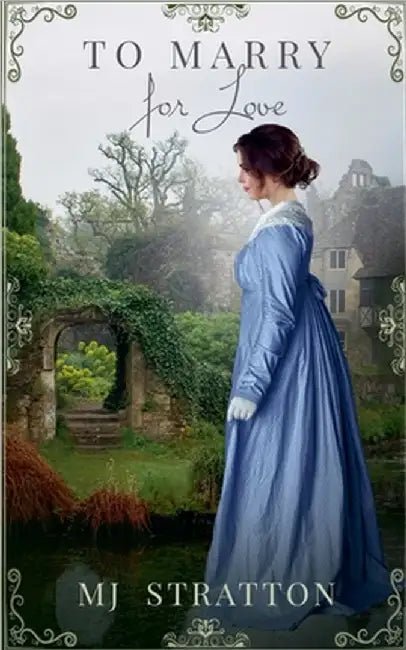 To Marry for Love by Mj Stratton