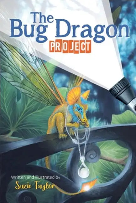 The Bug Dragon Project by Taylor, Suzie