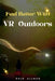 Feel Better with VR Outdoors by Dale Allman