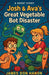 Josh & Ava's Great Vegetable Bot Disaster by James Don Hanon