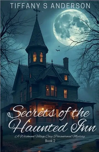Secrets of the Haunted Inn by Tiffany S. Anderson