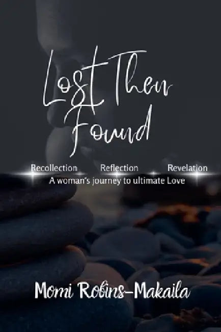 Lost Then Found by Momi Robins-Makaila