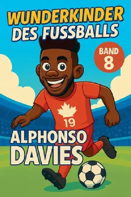 Wunderkinder des Fußballs: Alphonso Davies by Harald Sesselmann