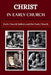 Christ in Early Church by Lombard R. Connor Osa