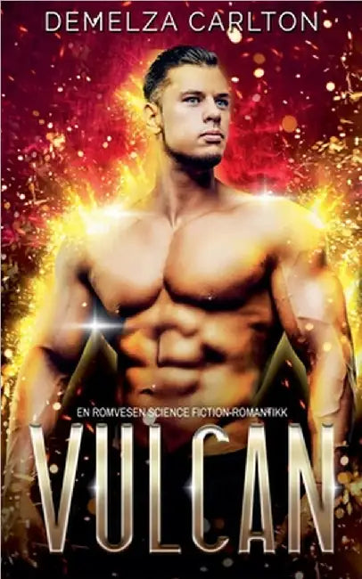 Vulcan: En Romvesen Science Fiction-Romantikk by Carlton, Demelza