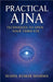 Practical Ajna by Sharma, Sushil Kumar