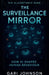 The Surveillance Mirror by Gari Johnson