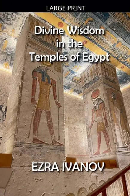 Divine Wisdom in the Temples of Egypt by Norah Romney