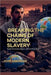 Breaking the Chains of Modern Slavery by Abraham, John