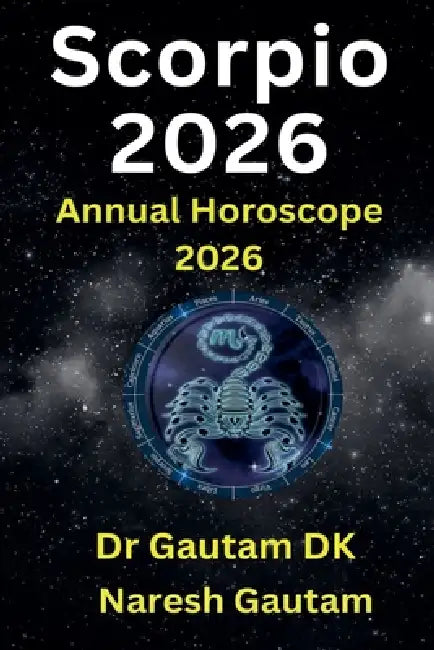 Scorpio 2026 by Gautam Dk, Naresh Gautam