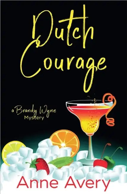 Dutch Courage by Anne Avery