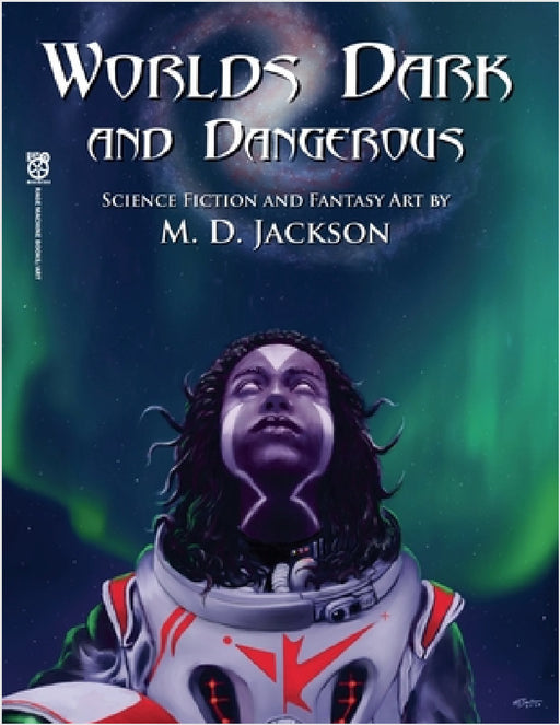 Worlds Dark and Dangerous by M. D. Jackson