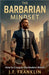 The Barbarian Mindset by Franklin, J. F.