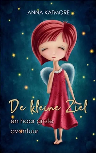 De kleine Ziel en haar grote Avontuur by Katmore, Anna