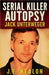 Serial Killer Autopsy: Jack Unterweger by J. F. Nealon