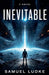 Inevitable by Samuel Ludke