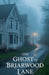 The Ghost of Briarwood Lane by Lila Hawthorne