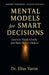Mental Models for Smart Decisions by Elias Varon