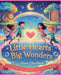 Little Hearts, Big Wonders by Shona Claudinah