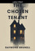 The Chosen Tenant by Raymond Brunell