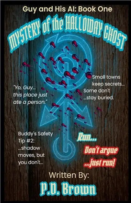 Guy and His AI: Mystery of the Halloway Ghost by P. D. Brown