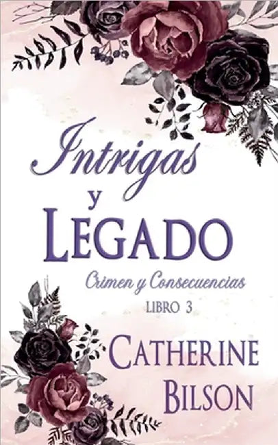 Intrigas y Legado by Bilson, Catherine