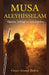 Musa Aleyhİsselam by Ömer Ahmet BİŞkİn