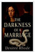 The Darkness of a Marriage by Desiree Rhode