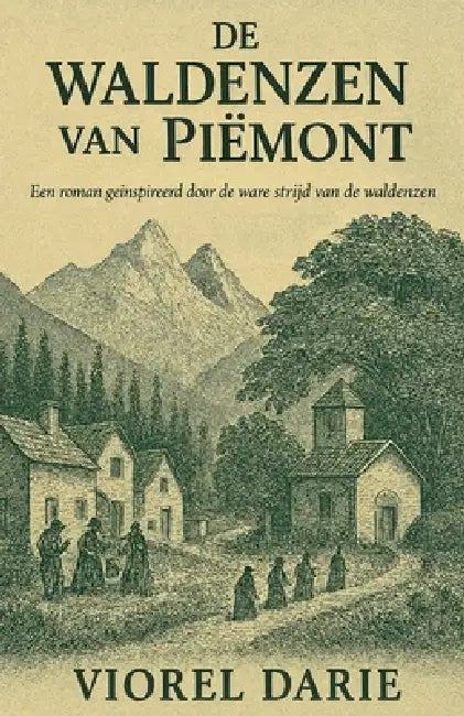 De Waldensiërs van Piëmont by Viorel Darie