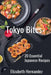Tokyo Bites: 20 Essential Japanese Recipes by Elizabeth Hernandez