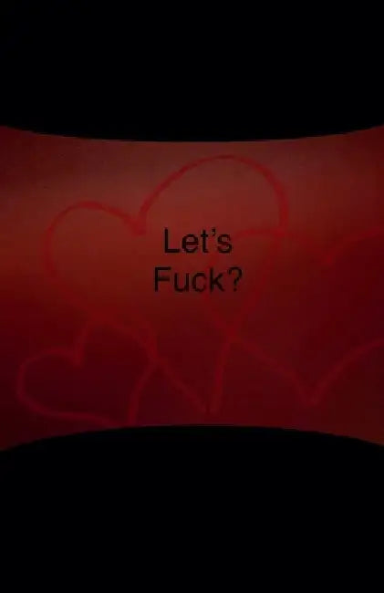 Let's Fuck? by Morgan Jones