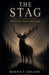 The Stag - What Remains When The Music Fades by Marius F. Golianu