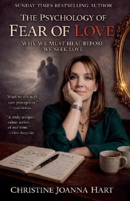 The Psychology of Fear of Love by Christine Joanna Hart