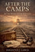 After The Camps: Survival, Memory, and the Will to Live by Samantha Garcia