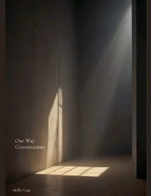 One Way Conversations by Mollie Vega