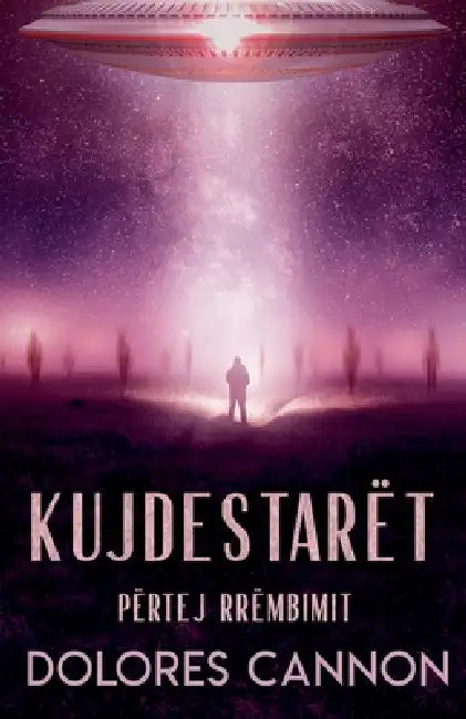 Kujdestarët by Dolores Cannon