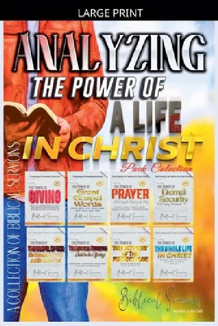 Analyzing The Power of a Life in Christ by Bible Sermons